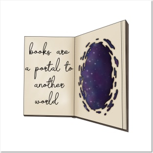 Books are a portal to another world Posters and Art